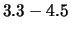 $3.3-4.5$